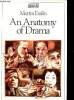 An Anatomy of Drama.. Esslin Martin
