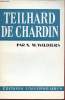 Teilhard de Chardin - Collection Classiques du XXe si&egrave;cle.. N.M.Wildiers