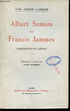 Albert Samain et Francis Jammes correspondance inédite - Une amitié lyrique.. Samain Albert & Jammes Francis