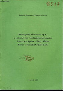 Hedbergella rhinoceros sp.n. a potential new biosratigraphic marker from Late Aptian Early Albian Marne a Fucoidi (Central Italy) - Extrait Riv.It.Paleont.Strat. v.93 tav.50 marzo 1988.