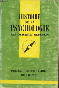 Histoire de la psychologie - Collection Que sais je ? n°732.