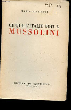 Ce que l'Italie doit à Mussolini.. Missiroli Mario