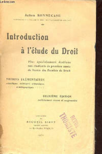 Introduction à l'étude du Droit plus spécialement destinée aux étudiants de première année de licence des facultés de droit - Notions élémentaires scientifiques techniques pédagogiques et bibliographiques - 2e édition entièrement revue et augmentée.