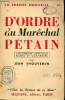 D'Ordre du Maréchal Pétain - Documents officiels réunis et commentés - La France nouvelle II.. Thouvenin Jean