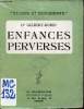 Enfances Perverses - Collection études et documents.. Dr.Gilbert-Robin