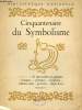 Cinquantenaire du Symbolisme - Exposition de manuscrits autographes, estampes, peintures, sculptures, éditions rares, portraits, objets d'art - ...