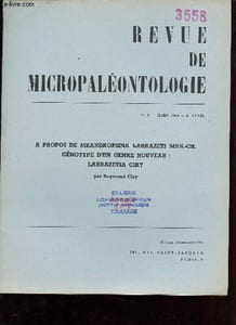 A propos de meandropsina larrazeti Mun.-Ch. génotype d'un genre nouveau : Larrazetia Ciry - Extrait revue de micropaléontologie n°4 mars 1964 6e année.