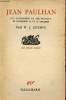 Jean Paulhan une philosophie et une pratique de l'expression et de la réflexion - Collection les essais XXXIII.. M.-J.Lefebve