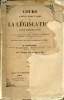 Cours alphabétique théorique et pratique de la législation civilie ecclésiastique contenant tout ce qui regarde les fabriques, les bureaux de ...