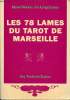 Les 78 lames du tarot de Marseille.. Des Longchamps Marie-Thérèse