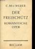 Der Freischutz romantische oper.. Carl Maria Von Weber