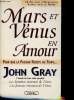 Mars et Vénus en amour pour que la passion résiste au temps.. Gray John