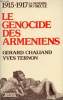Le génocide des arméniens - 1915-1917 la mémoire du siècle.. Chaliand Gérard & Ternon Yves