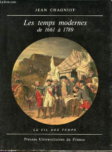 Les temps modernes de 1661 à 1789 - Collection le fil des temps.