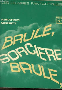 Brûle sorcière brûle ! - Collection les oeuvres fantastiques.