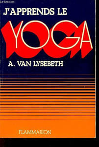 J'apprends le yoga - 2e édition.