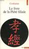 Le livre de la Piété filiale - Collection Points sagesses n°131.. Confucius