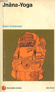 Jnâna-Yoga- Collection Spiritualités vivantes n°12.. Vivekananda Swami