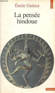 La pensée hindoue - Collection Points Sagesses n°84.. Gathier Emile