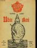Ubu roi drame en cinq actes d'après les éditions publiées du vivant de l'auteur et les documents icono-bio-bibliographique qui s'y rapportent.. Jarry ...