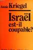 Israël est-il coupable ? + envoi de l'auteur - Collection Libertés 2000.. Kriegel Annie