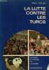 La lutte contre les turcs - Collection histoire illustrée de l'Europe.. Coles Paul