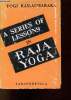 A series of lessons in raja yoga.. Ramacharaka Yogi