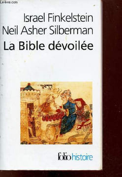 La Bible dévoilée - Les nouvelles révélations de l'archéologie - Collection folio histoire n°127.. Finkelstein Israel & Asher Silberman Neil