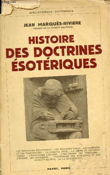 Histoire des doctrines ésotériques - Collection Bibliothèque historique.. Marquès-Riviere Jean