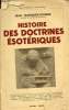 Histoire des doctrines ésotériques - Collection Bibliothèque historique.. Marquès-Riviere Jean