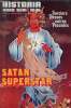 Historia hors série n°35 - Satan Superstar sorciers messes noires possédés - Sorcellerie éternelle - le diable est il mort - le sabbat - les juges et ...