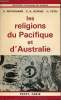Les religions du Pacifique et d'Australie - Collection les religions de l'humanité.. H.Nevermann & E.-A.Worms & H.Petri
