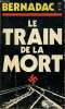 Le train de la mort.. Bernadac Christian