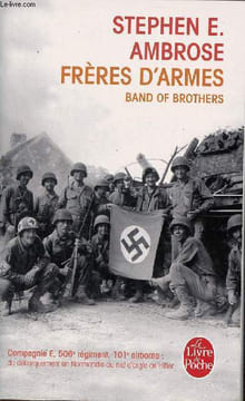 Frères d'armes band of brothers - Compagnie E 506e régiment d'infanterie parachutiste 101e division aéroportée du débarquement en Normandie au nid ...