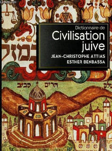 Dictionnaire de Civilisation juive - Auteurs, oeuvres, notions.