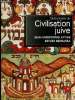 Dictionnaire de Civilisation juive - Auteurs, oeuvres, notions.. Attias Jean-Christophe & Benbassa Esther