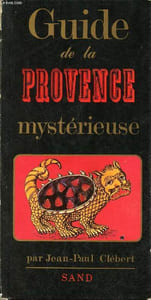 Guide de la Provence mystérieuse - Collection les guides noires.