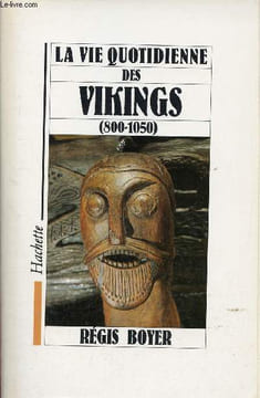 La vie quotidienne des vikings 800-1050.. Boyer Régis