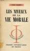 Les niveaux de la vie morale - Collection Initiation philosophique.. Gobry Ivan