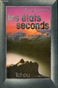 Les états seconds - Biologie du paranormal - Collection Psi.