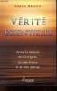 Vérité essentielle - Activer la mémoire de nos origines, de notre histoire et de notre destinée.. Braden Gregg