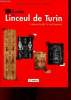 Guide du Linceul de Turin - 2e édition.. Collectif