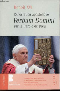 Exhortation apostolique verbum domini sur la parole de Dieu - Collège des Bernardins cahier hors série.. Benoît XVI