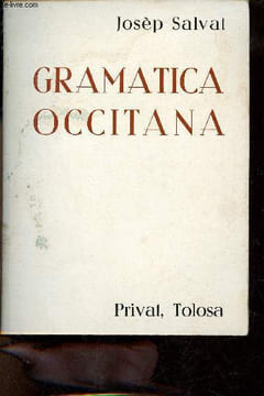 Gramatica Occitana - Grammaire Occitane des parlers languedociens - 3e édition. Salvat Joseph