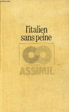 L'italien sans peine - Méthode quotidienne Assimil.. A.Chérel