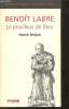 Benoît Labre le pouilleux de Dieu - Collection saints et sages la Méditerranée.. Bréjon Hervé