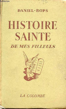 Histoire sainte de mes filleuls.. Rops Daniel