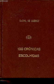 100 cronicas escolhidas - Volume Colecao sagarana n°74 - 3.a ediçao.. De Queiroz Rachel