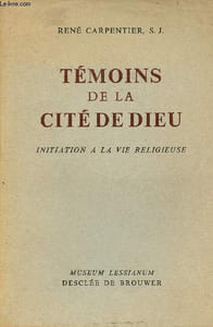 Témoins de la cité de Dieu - Initiation à la vie religieuse.