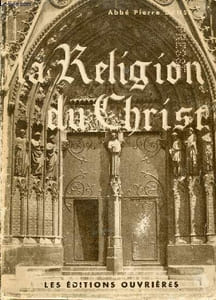 La religion du Christ - Introduction à la vie chrétienne.